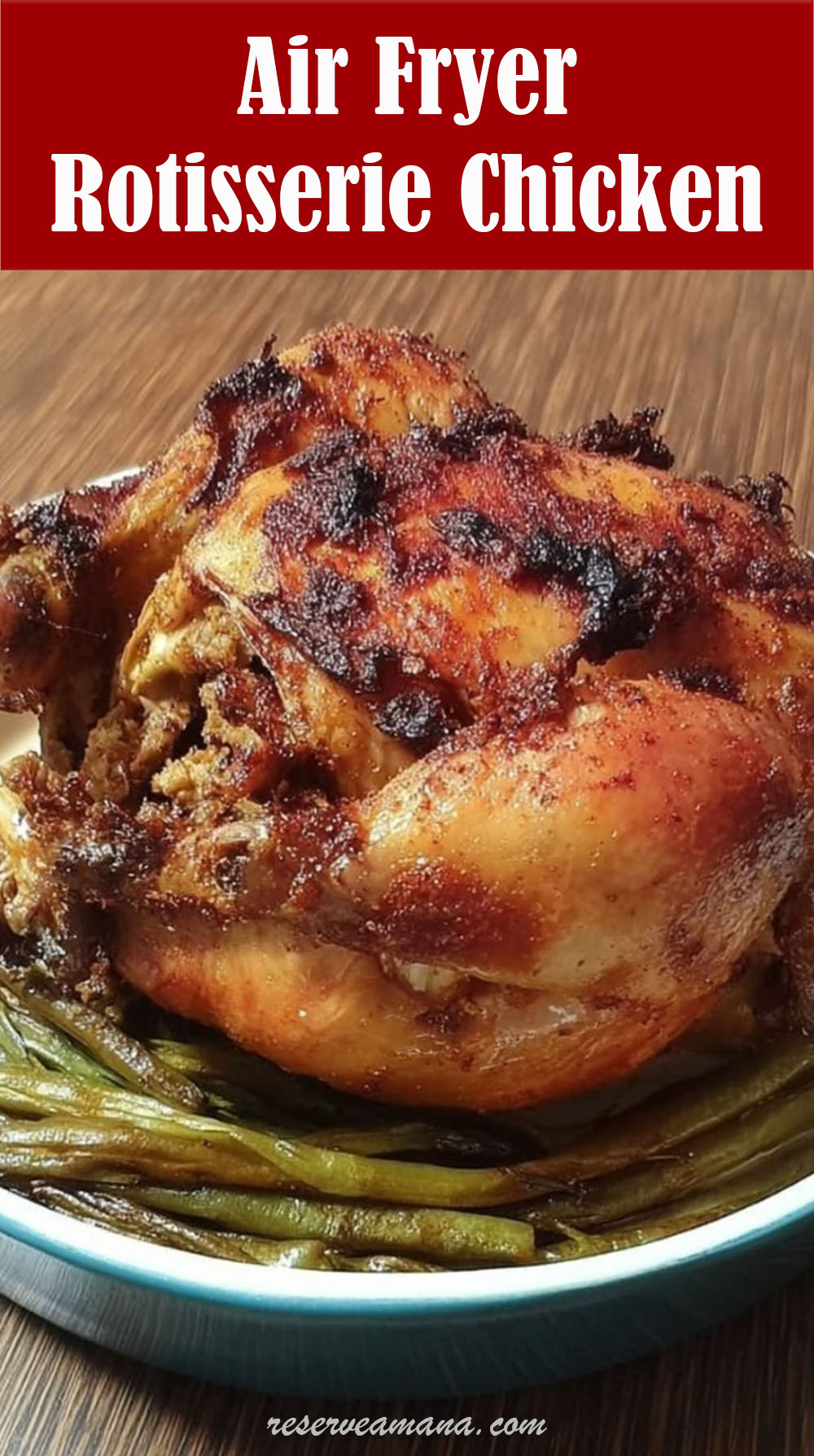 Air Fryer Rotisserie Chicken