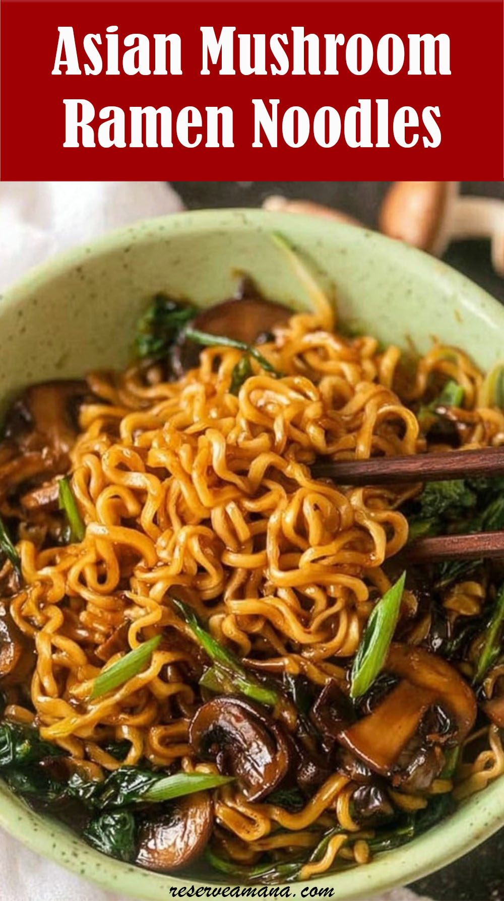 Asian Mushroom Ramen Noodles