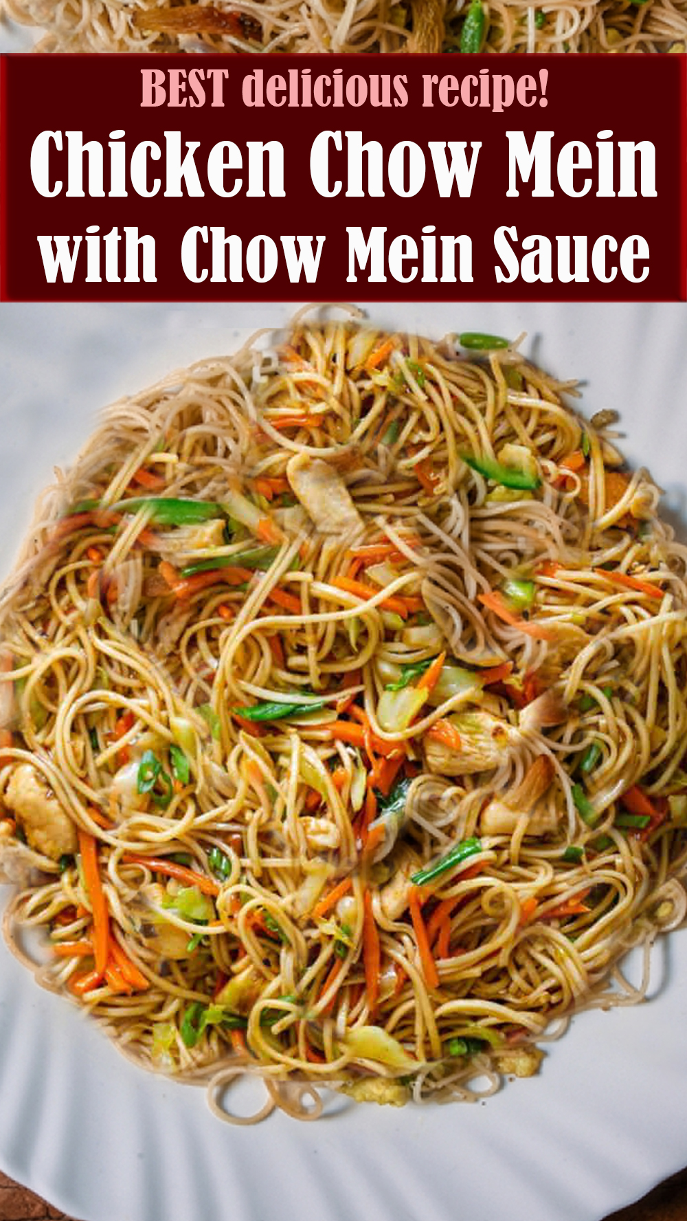 BEST Chicken Chow Mein with Chow Mein Sauce