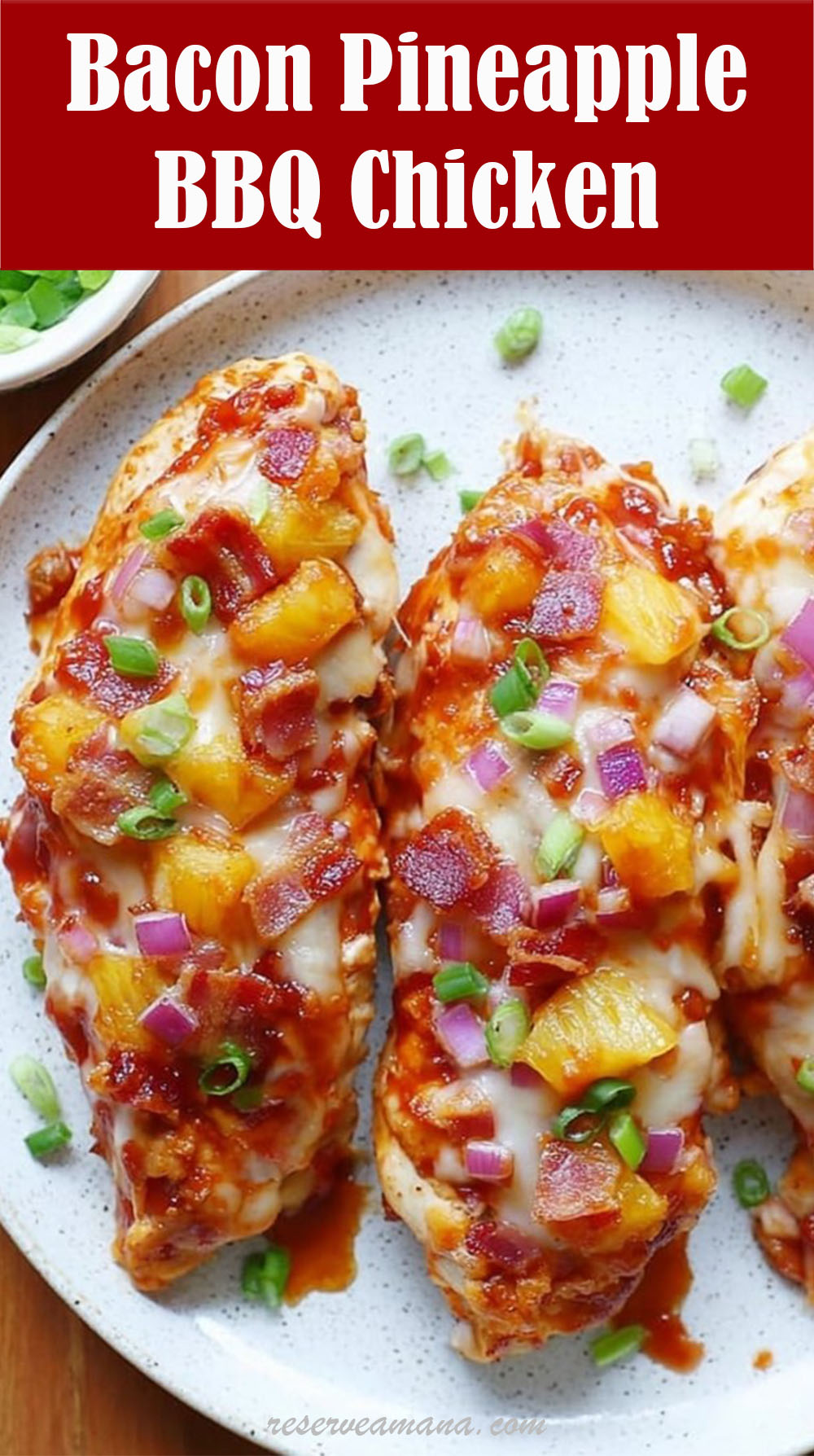 Bacon Pineapple BBQ Chicken