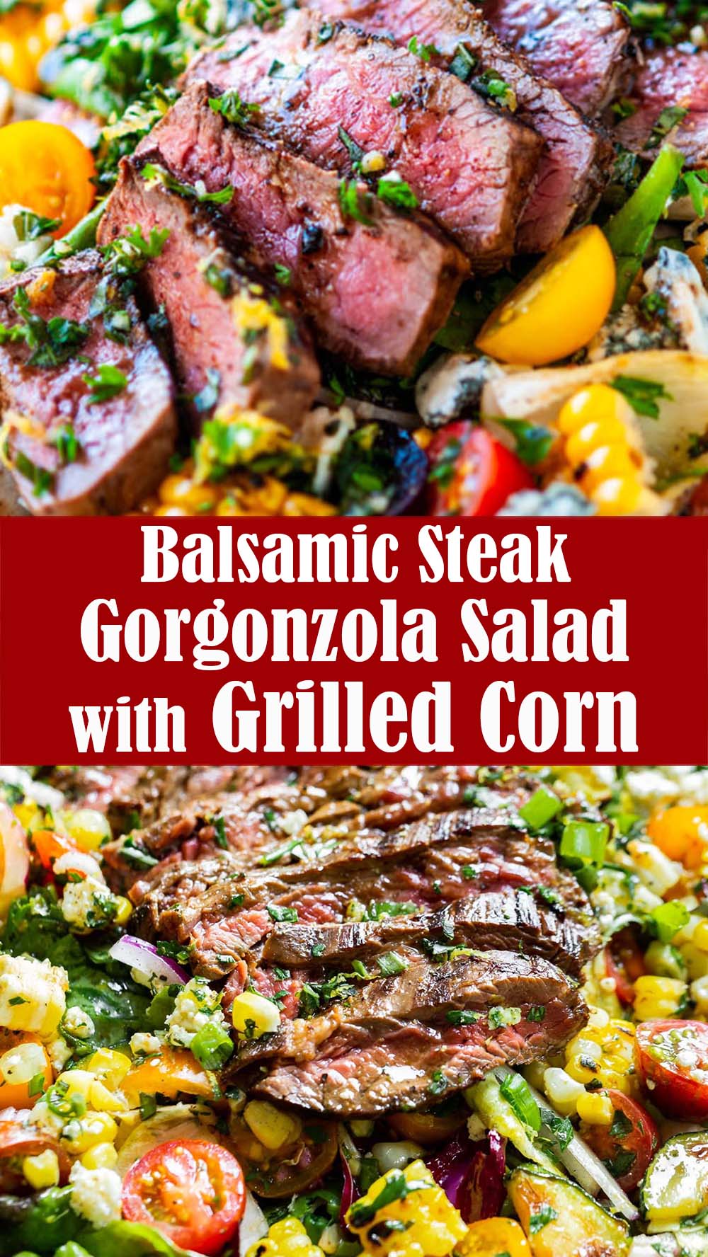 Balsamic Steak Gorgonzola Salad with Grilled Corn