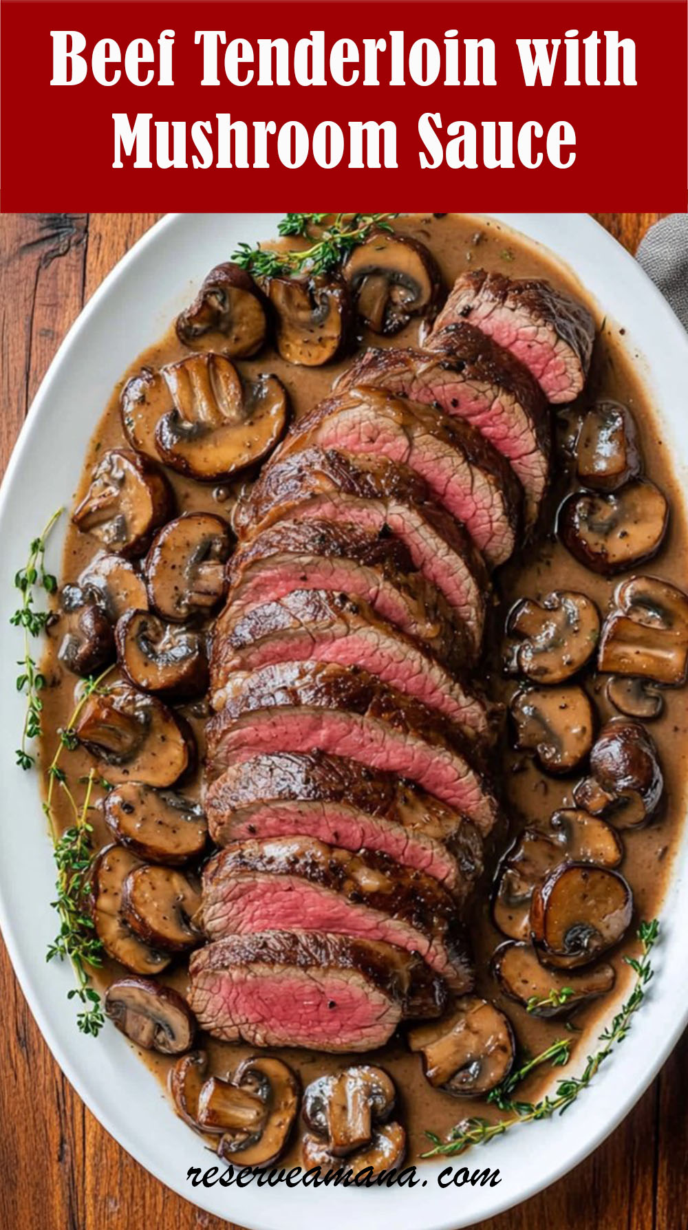Beef Tenderloin with Mushroom Sauce