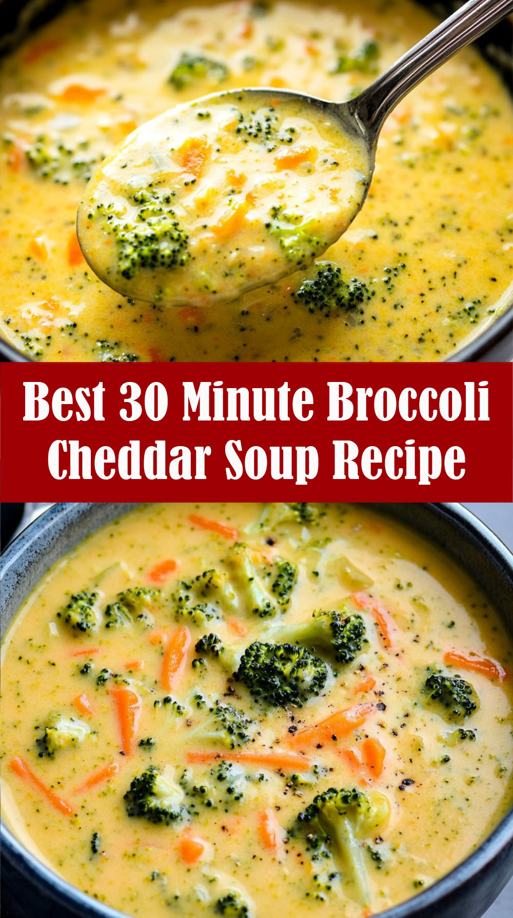 Best 30 Minute Broccoli Cheddar Soup Recipe