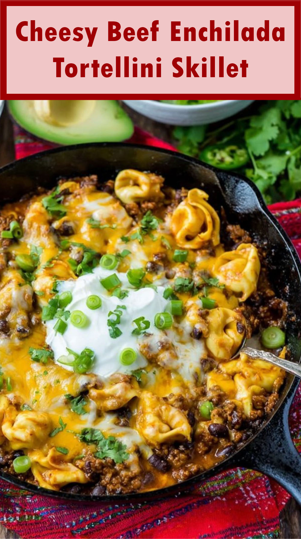 Cheesy Beef Enchilada Tortellini Skillet