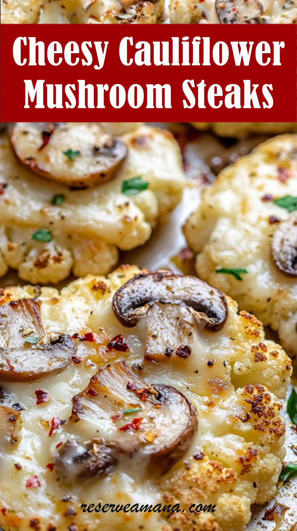 Clean Eating Cheesy Cauliflower Mushroom Steaks