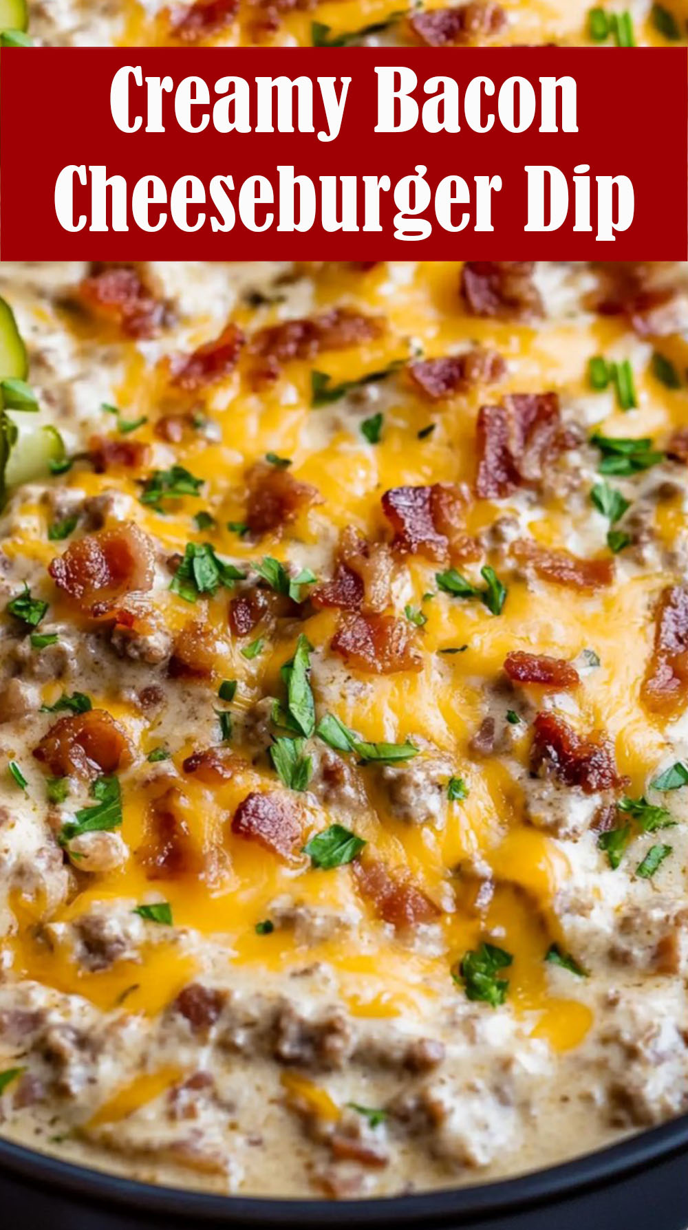 Creamy Bacon Cheeseburger Dip