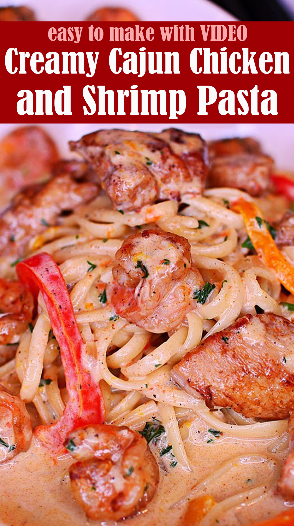 Creamy Cajun Chicken and Shrimp Pasta