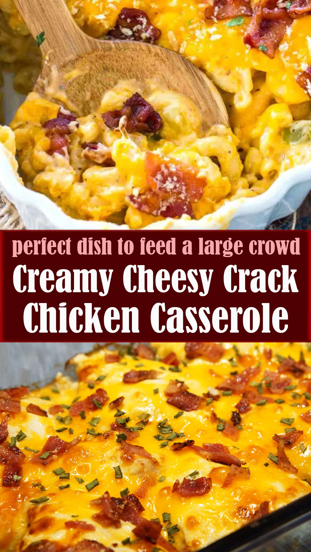 Creamy Cheesy Crack Chicken Casserole