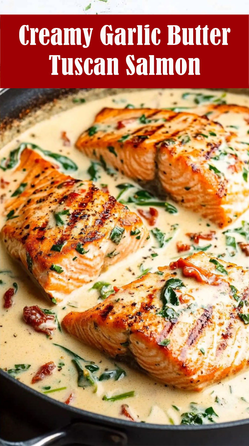 Creamy Garlic Butter Tuscan Salmon