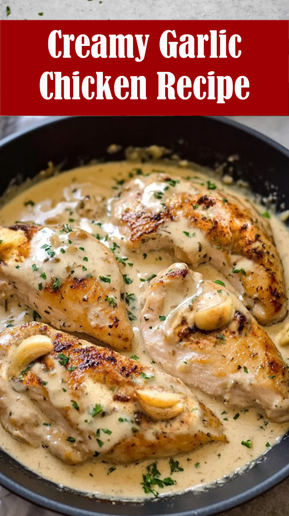 Creamy Garlic Chicken Recipe