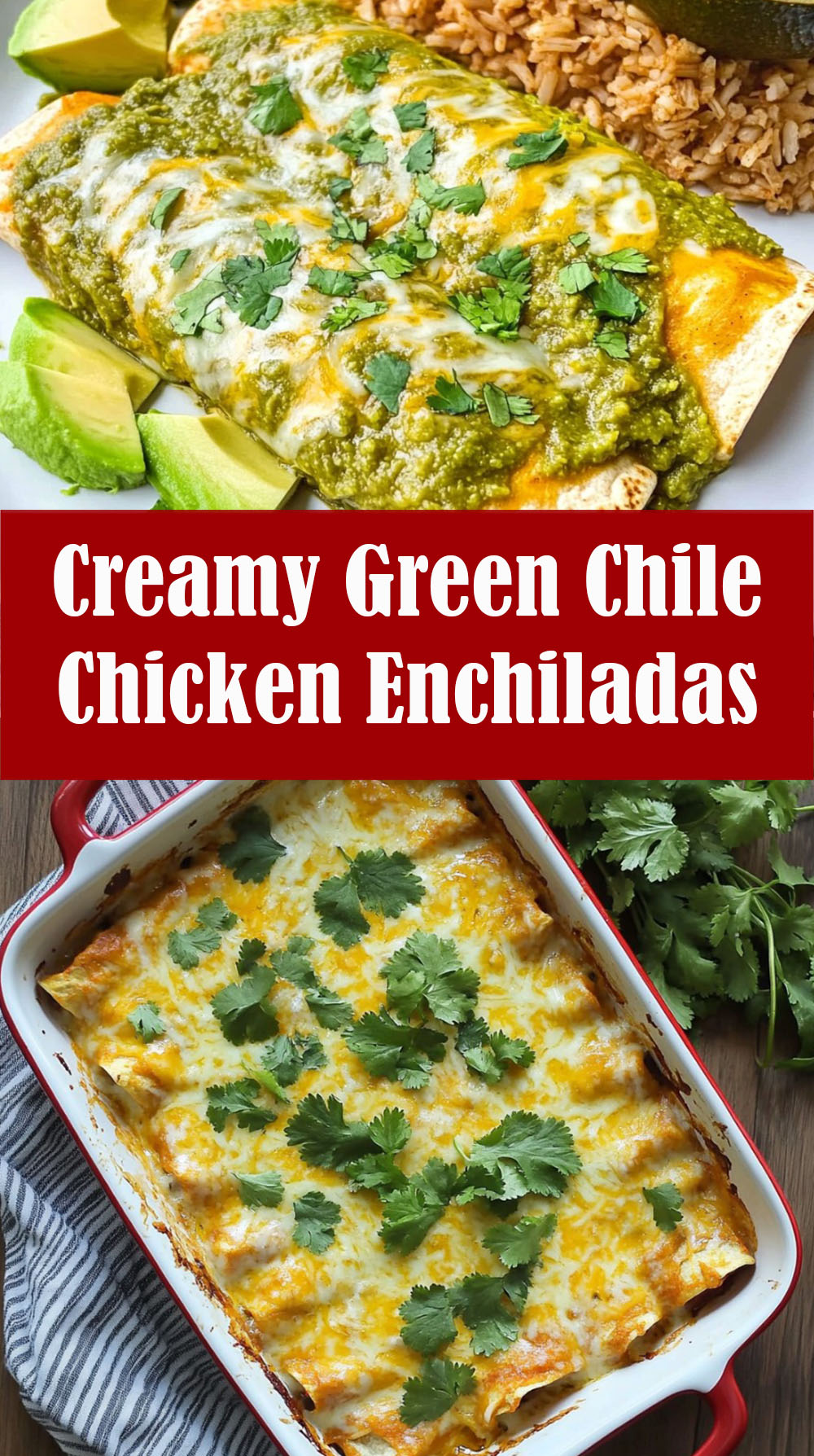 Creamy Green Chile Chicken Enchiladas