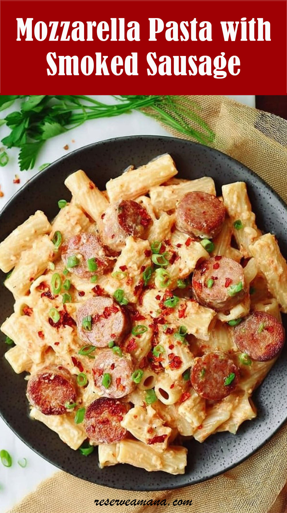 Creamy Mozzarella Pasta with Smoked Sausage