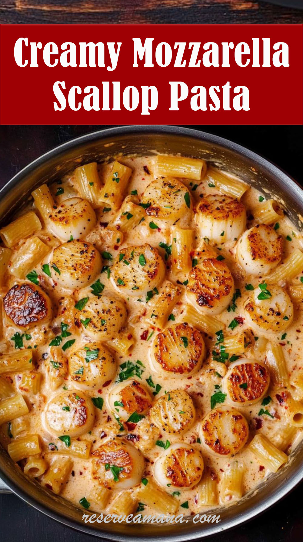 Creamy Mozzarella Scallop Pasta