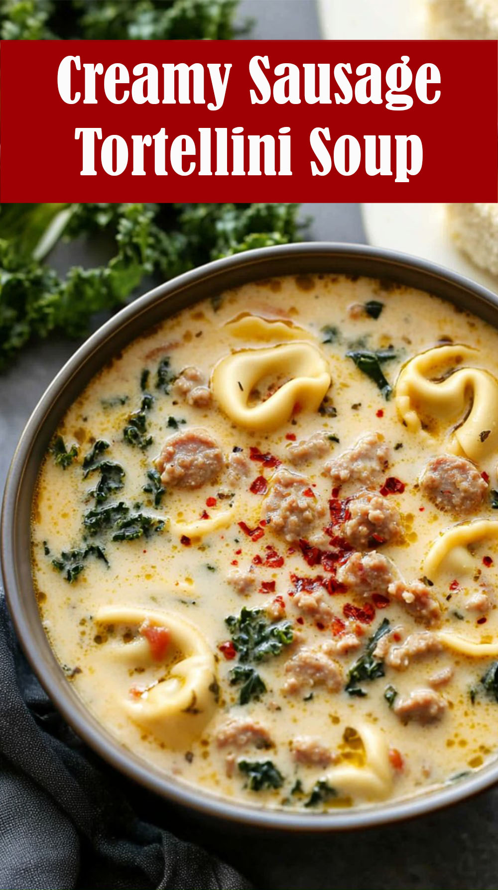 Creamy Sausage Tortellini Soup