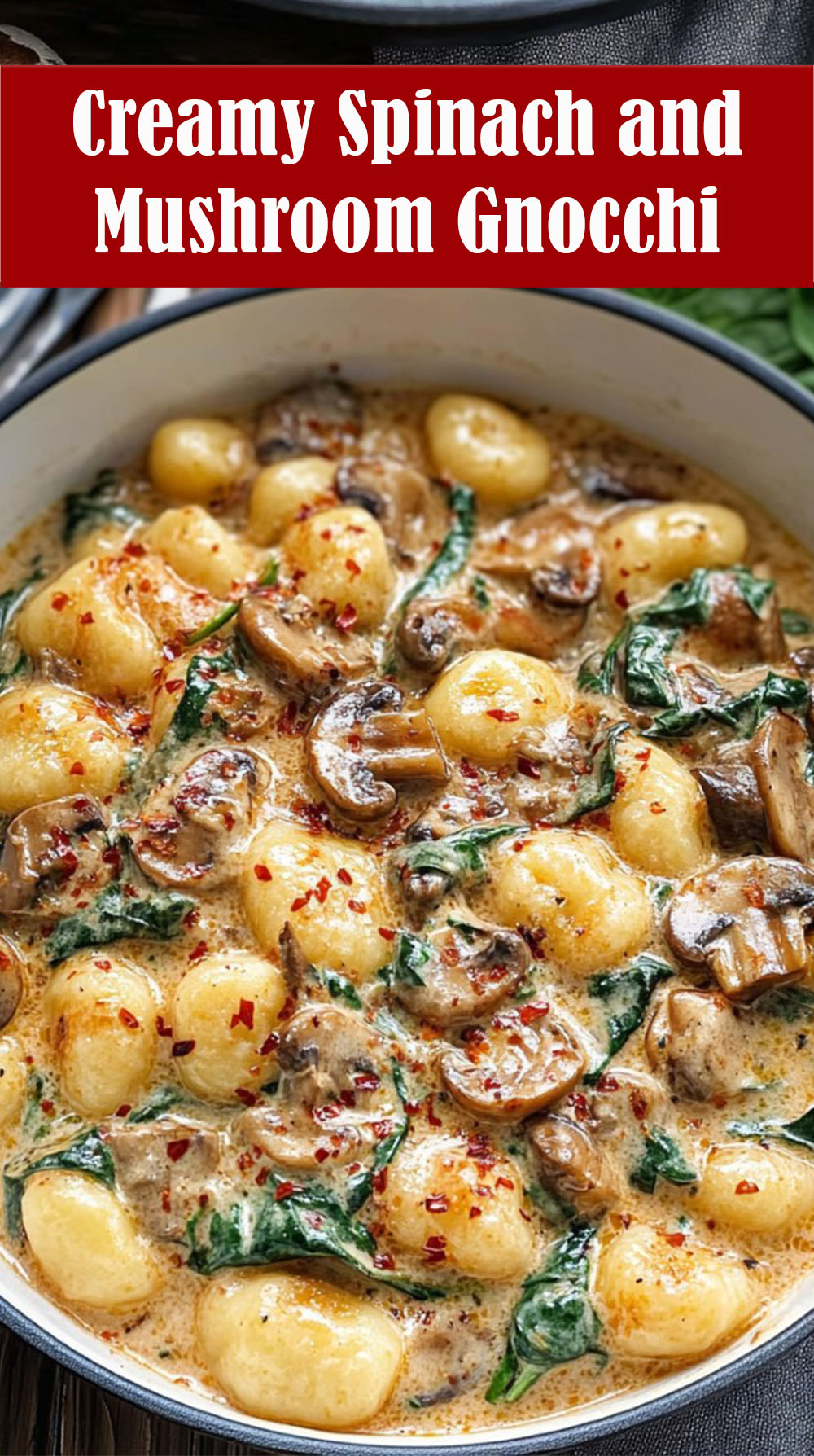 Creamy Spinach and Mushroom Gnocchi