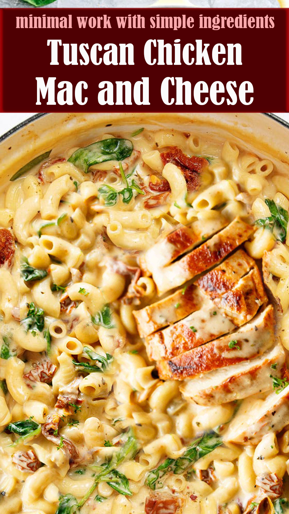 Creamy Tuscan Chicken Mac and Cheese