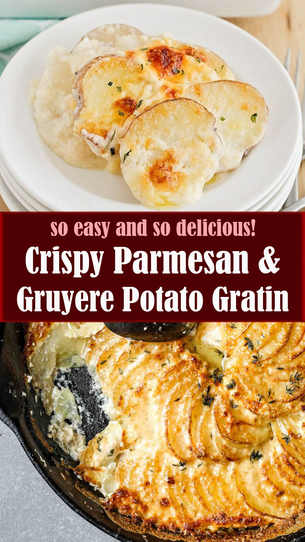 Crispy Parmesan and Gruyere Potato Gratin