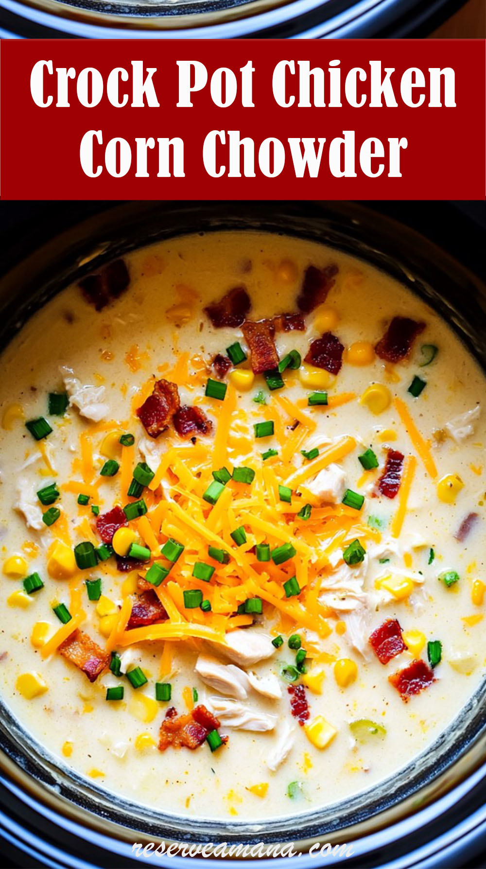 Crock Pot Chicken Corn Chowder