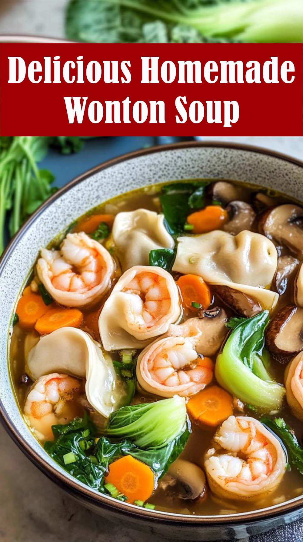 Delicious Homemade Wonton Soup Recipe