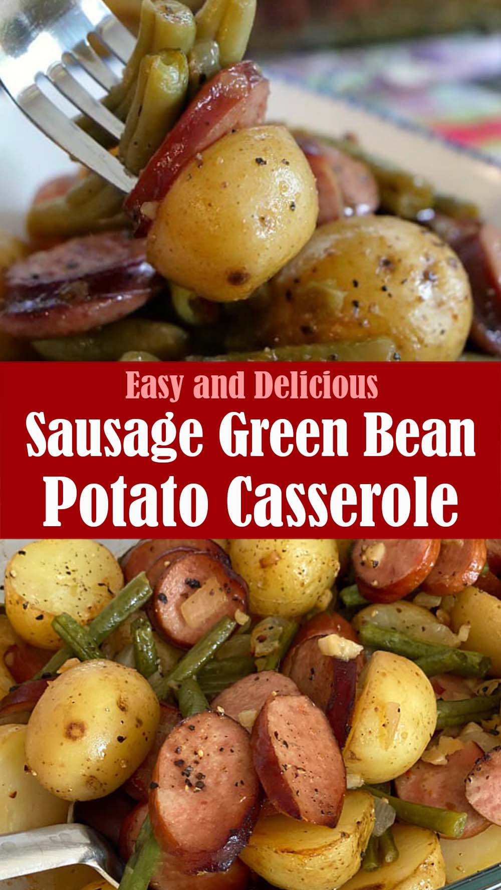 Delicious Sausage Green Bean Potato Casserole