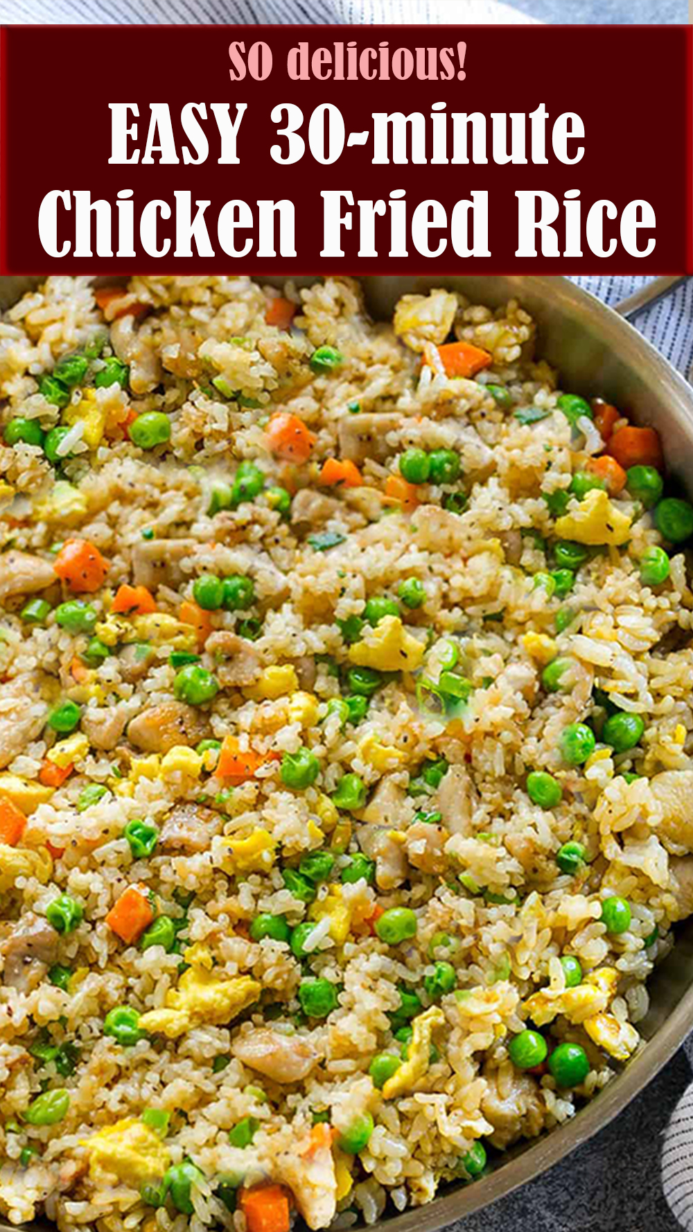 EASY 30-minute Chicken Fried Rice