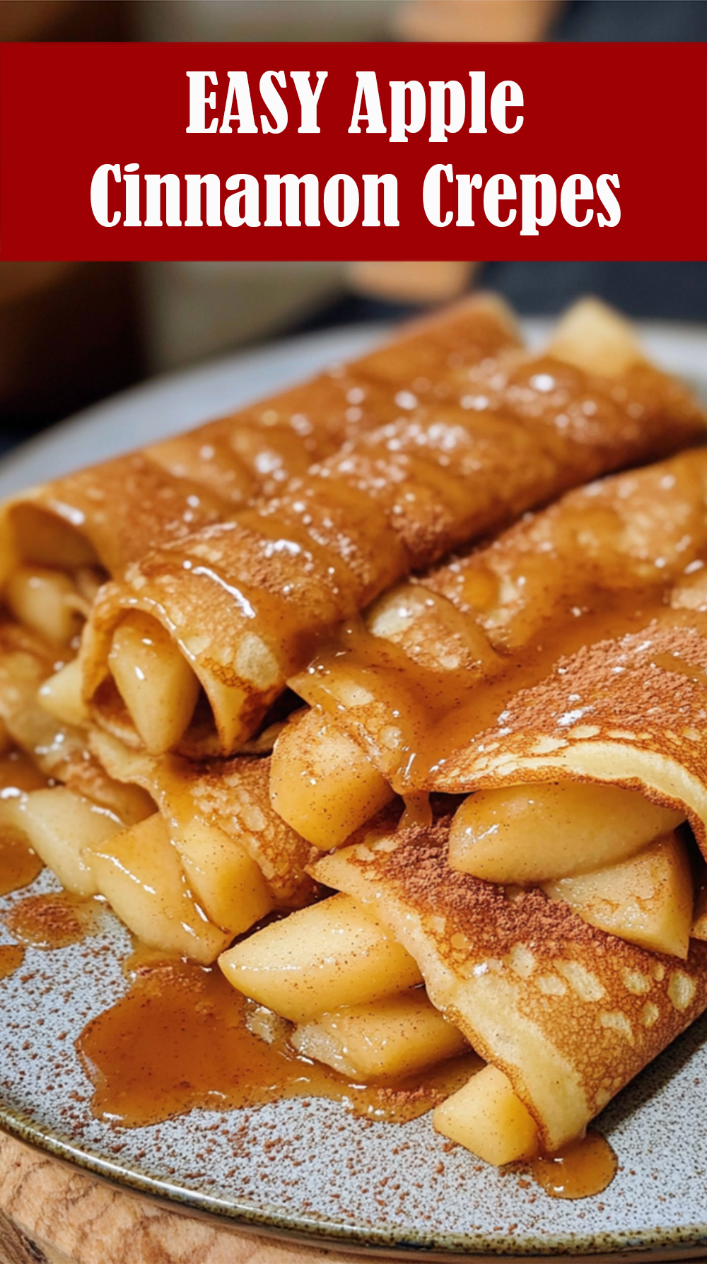 EASY Apple Cinnamon Crepes