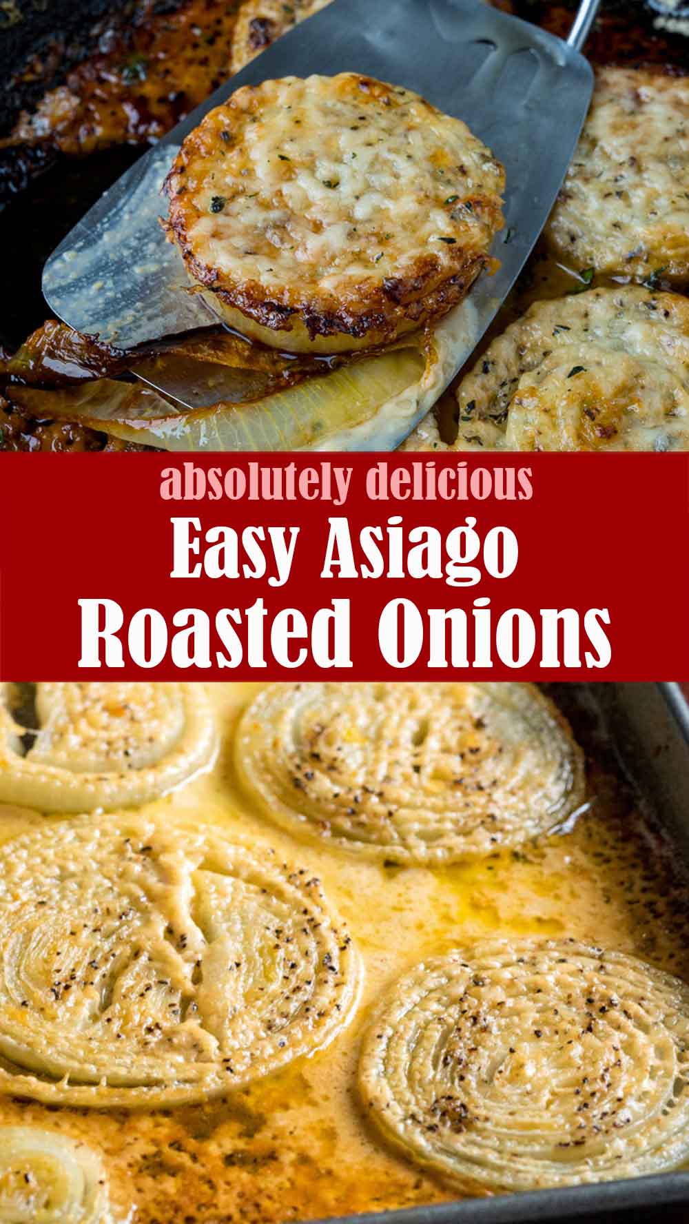 Easy Asiago Roasted Onions