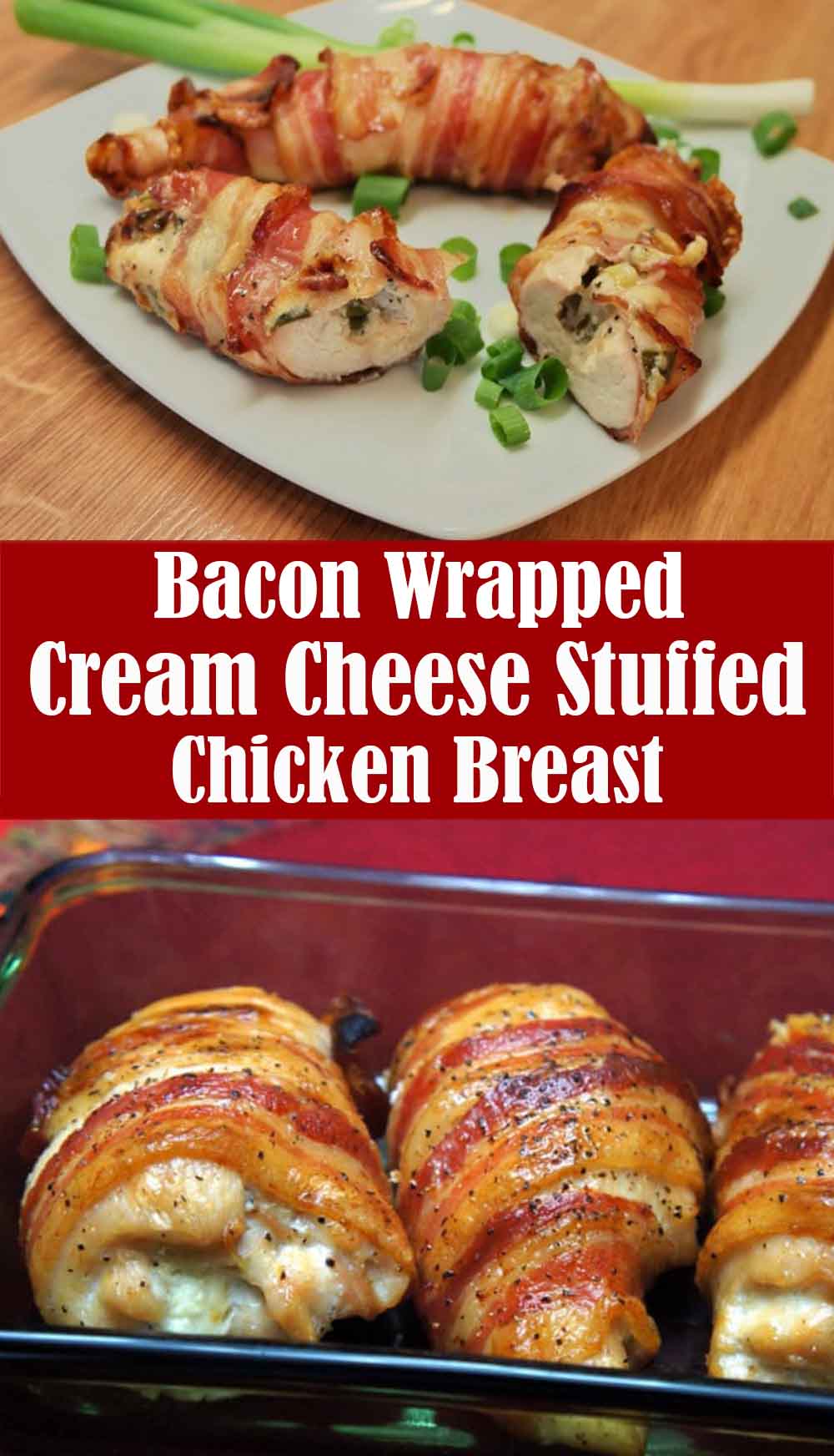 Easy Bacon Wrapped Cream Cheese Chicken