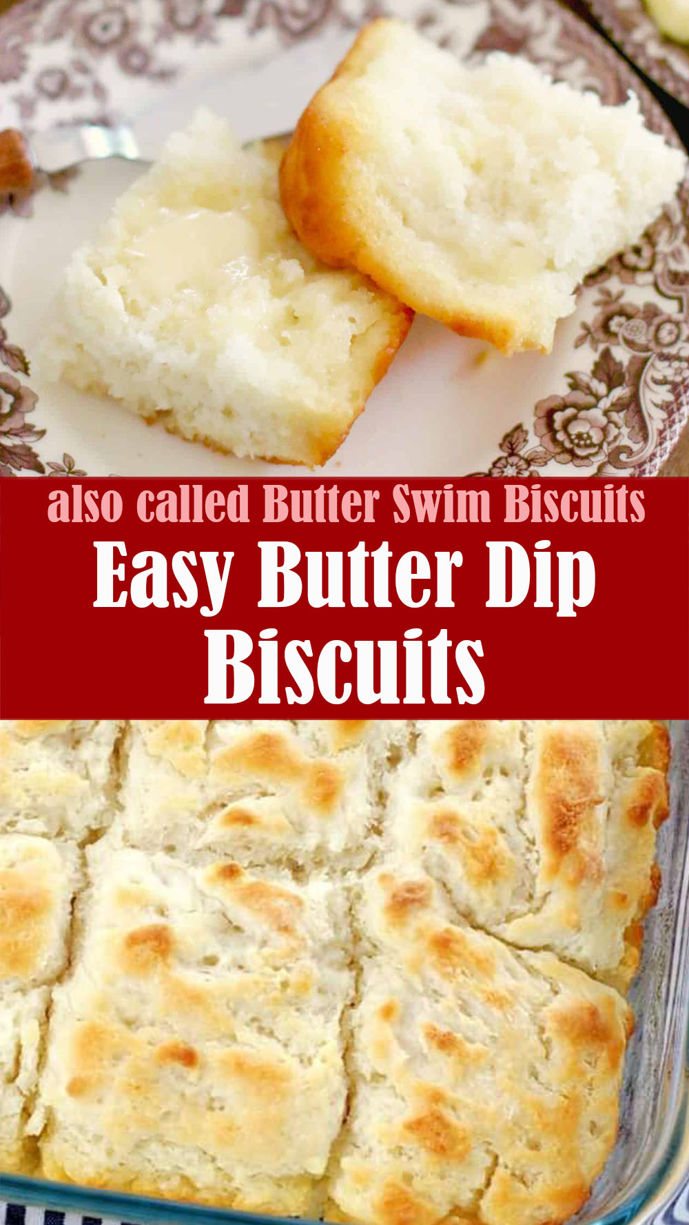 Butter Dip Biscuits, also called Butter Swim Biscuits, are fluffy, delicious homemade biscuits that are so easy to make. No biscuit cutter needed! Serve them alongside your favorite meals when you need an easy and delicious side dish.