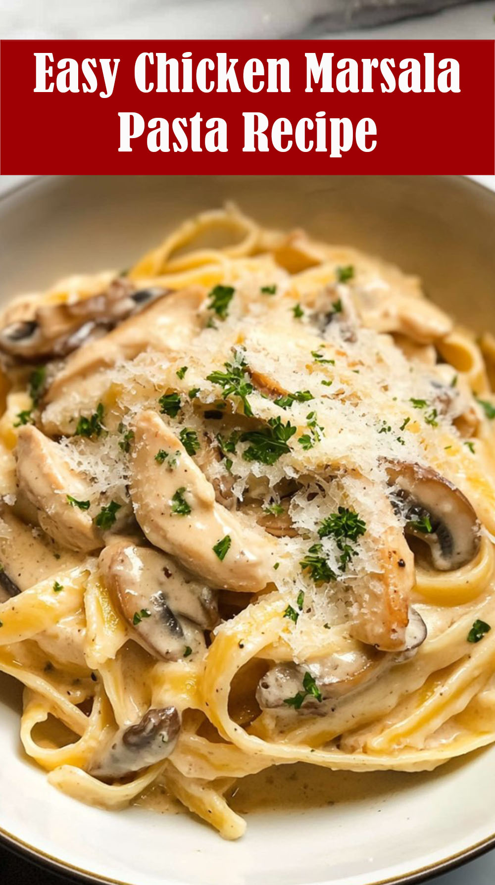 Easy Chicken Marsala Pasta Recipe