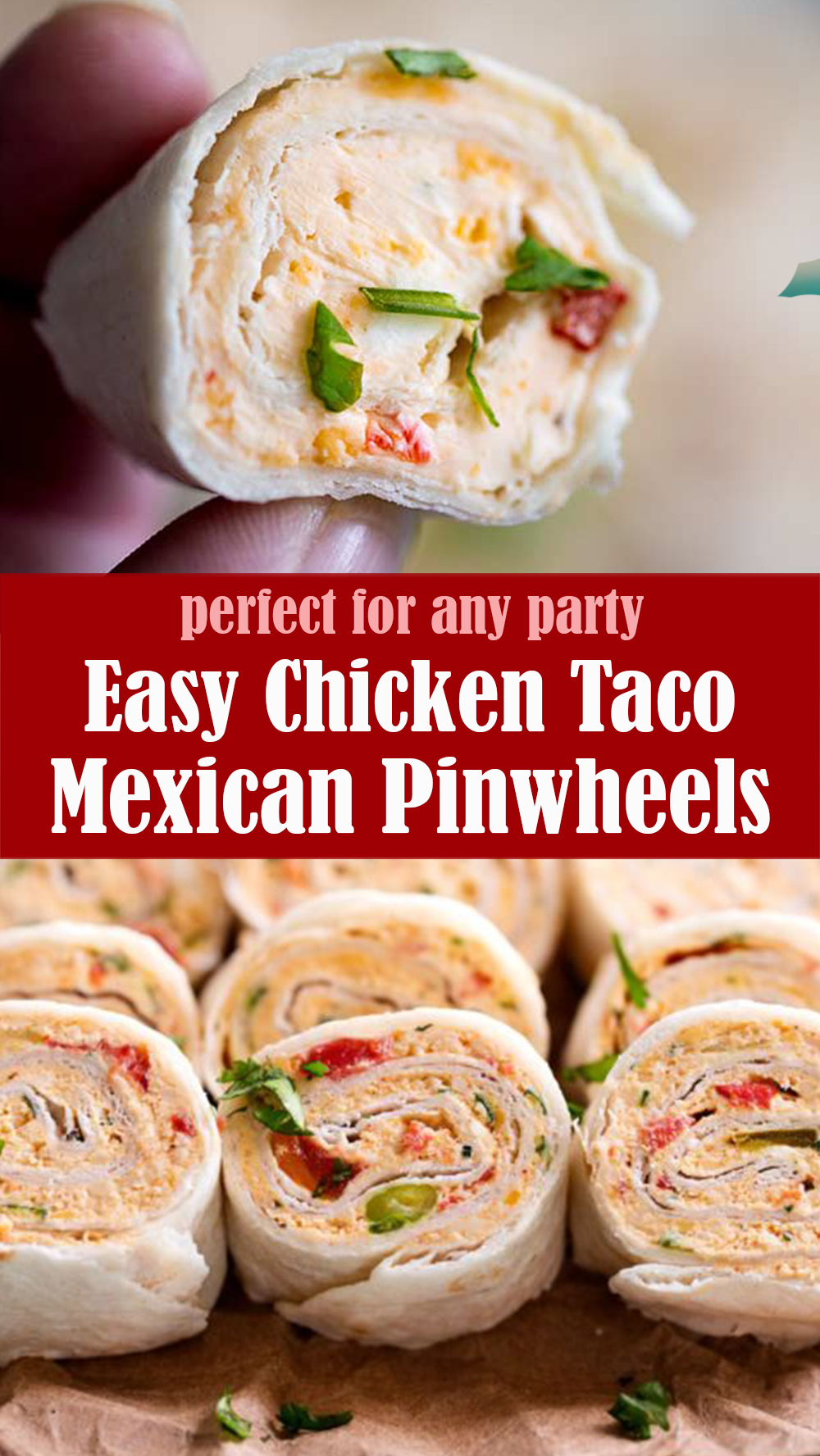 Easy Chicken Taco Mexican Pinwheels
