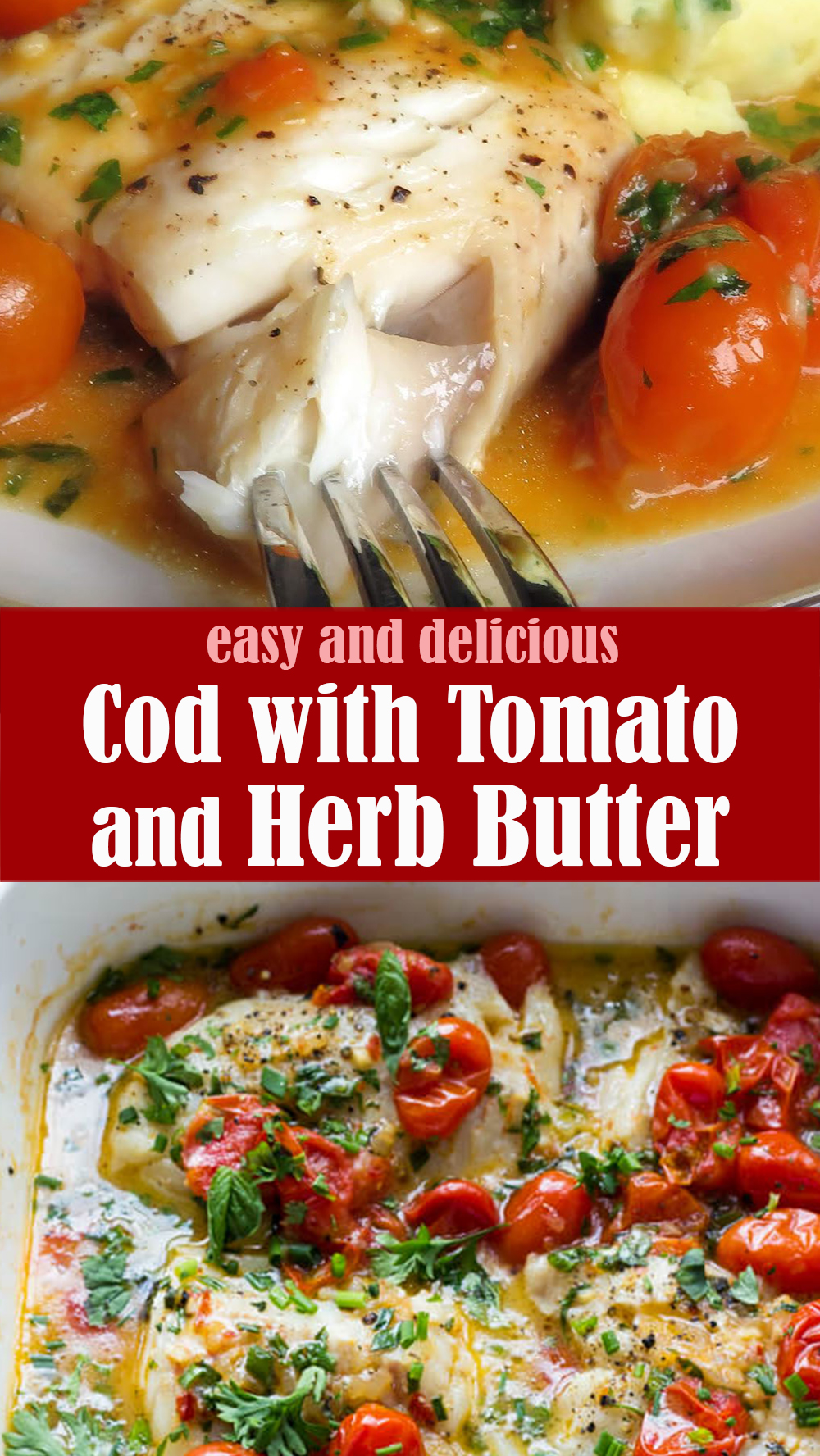 Easy Cod with Tomato and Herb Butter