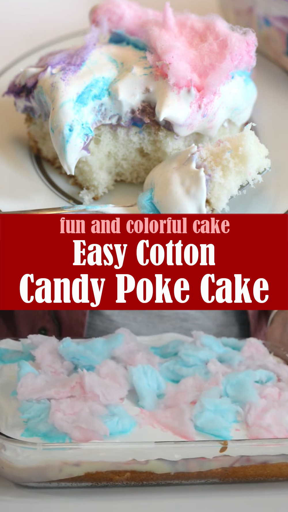 Easy Cotton Candy Poke Cake