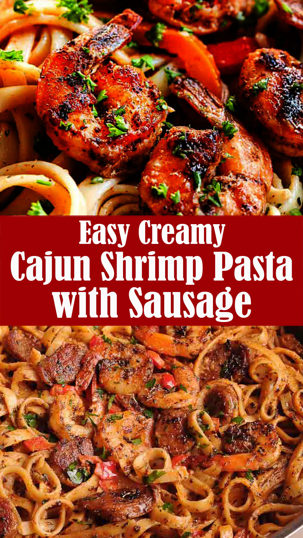 Easy Creamy Cajun Shrimp Pasta with Sausage
