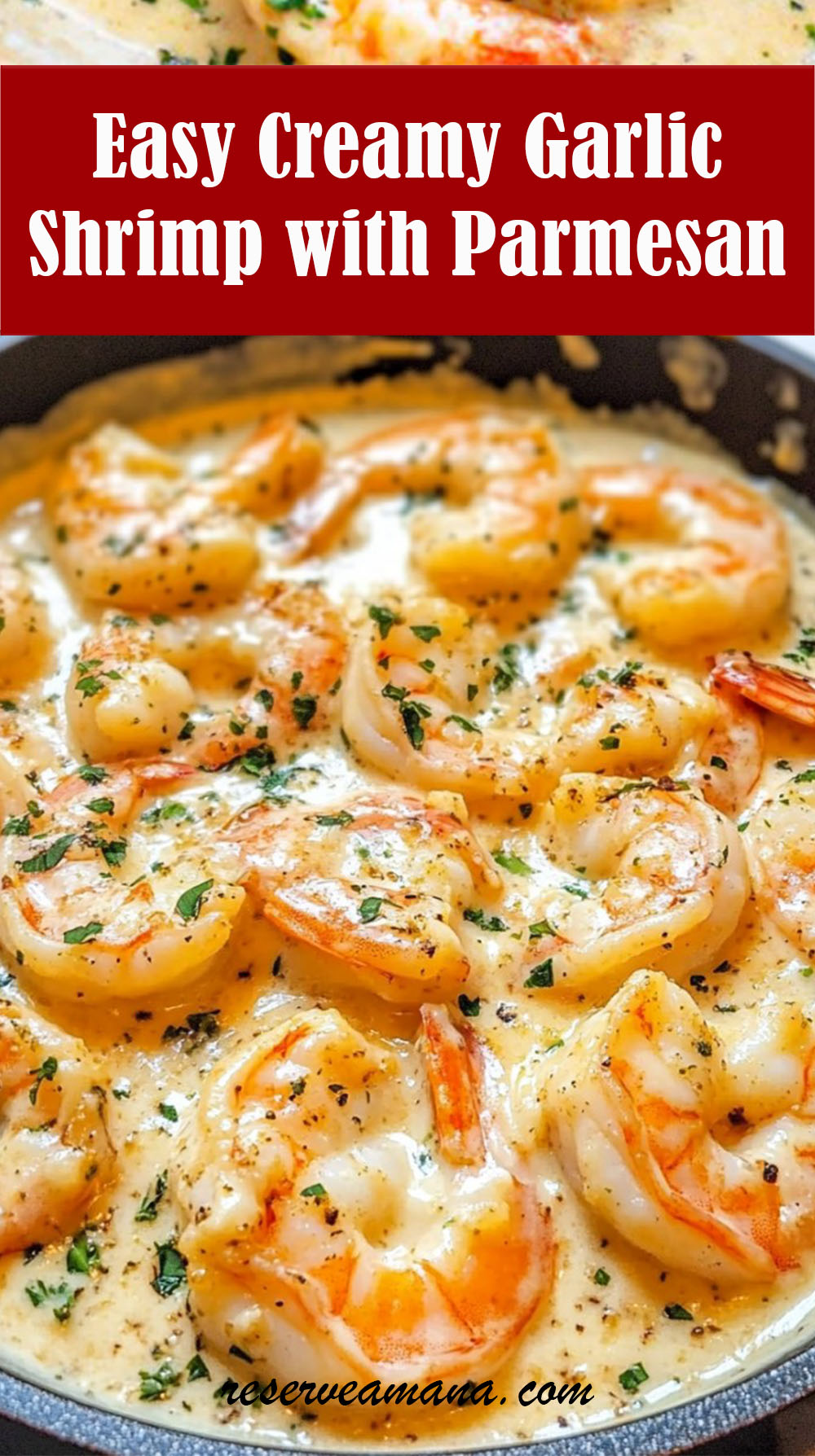 Easy Creamy Garlic Shrimp with Parmesan