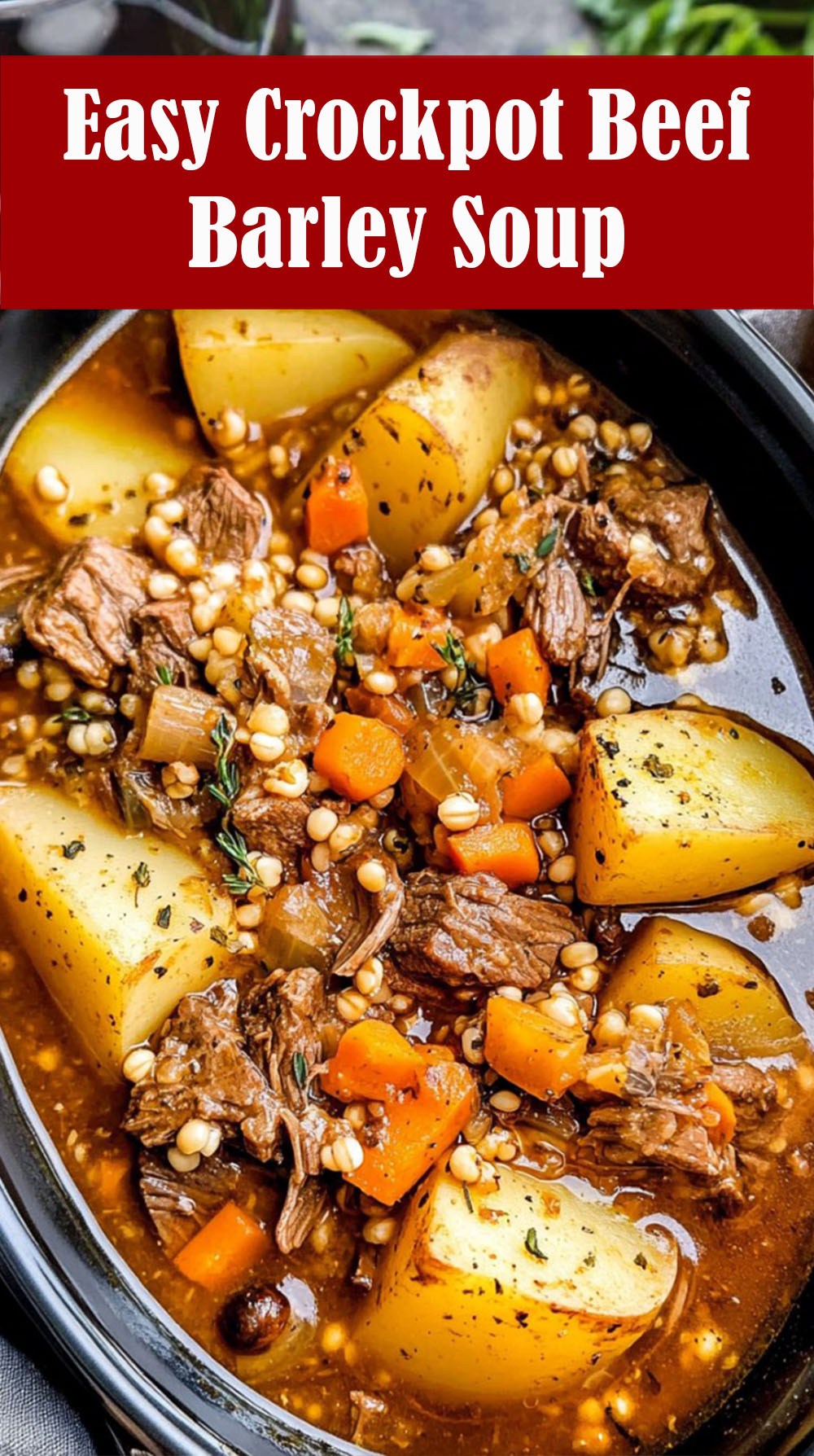 Easy Crockpot Beef Barley Soup