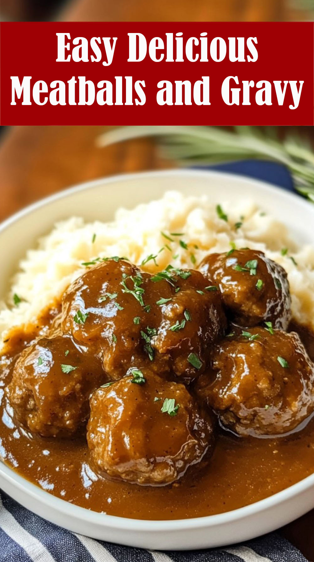 Easy Delicious Meatballs and Gravy