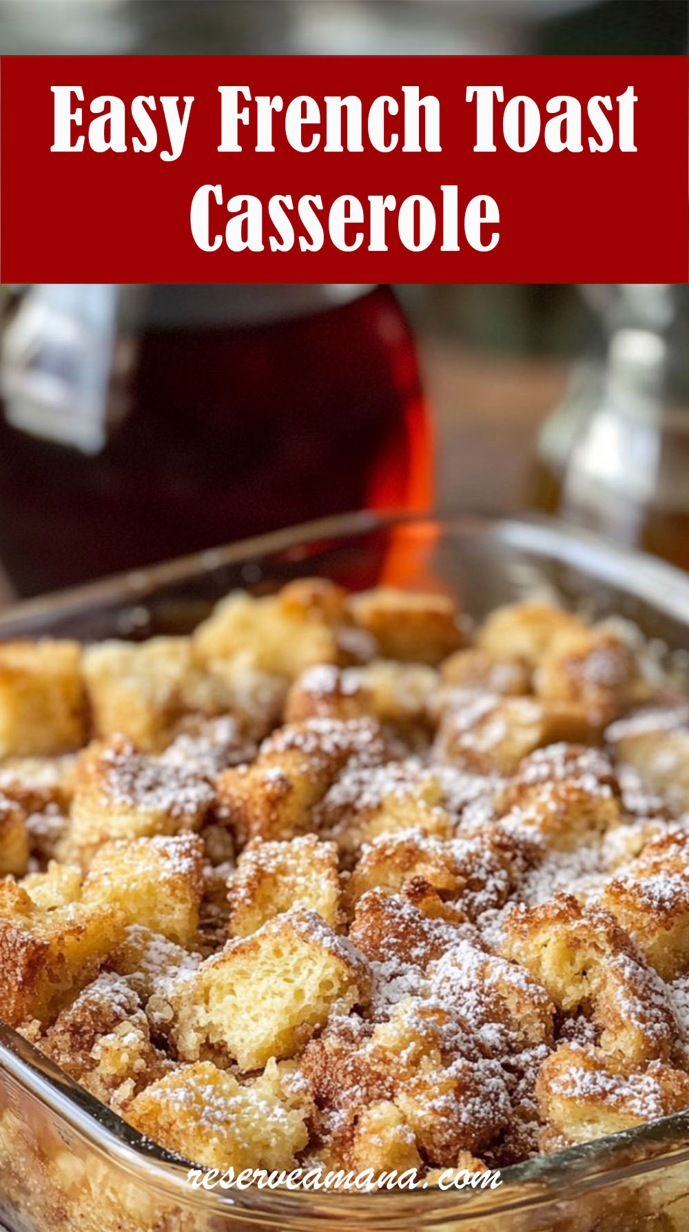 Easy French Toast Casserole