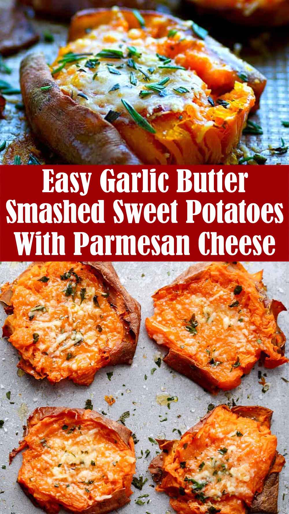 Easy Garlic Butter Smashed Sweet Potatoes With Parmesan Cheese