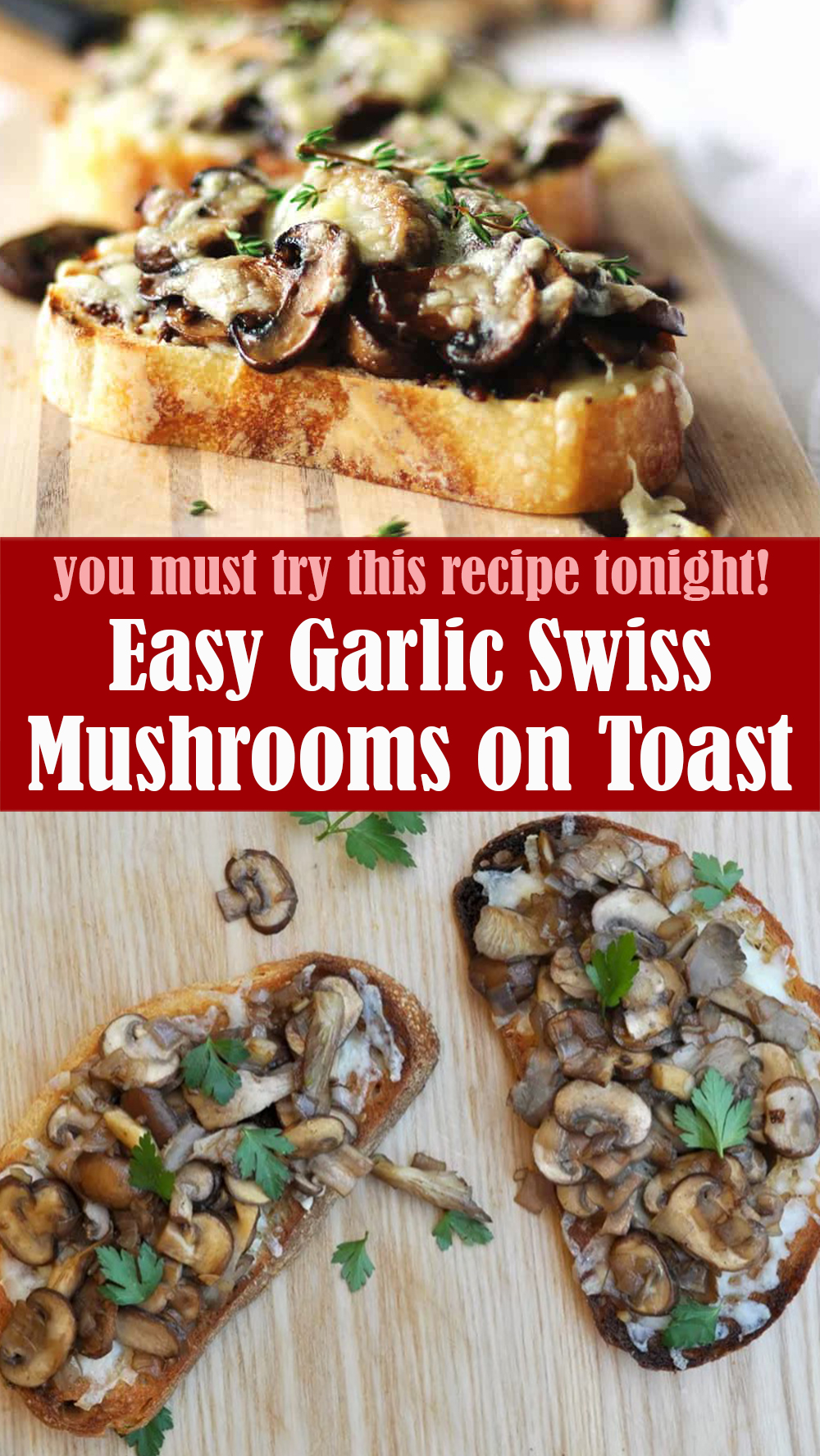 Easy Garlic Swiss Mushrooms on Toast Recipe