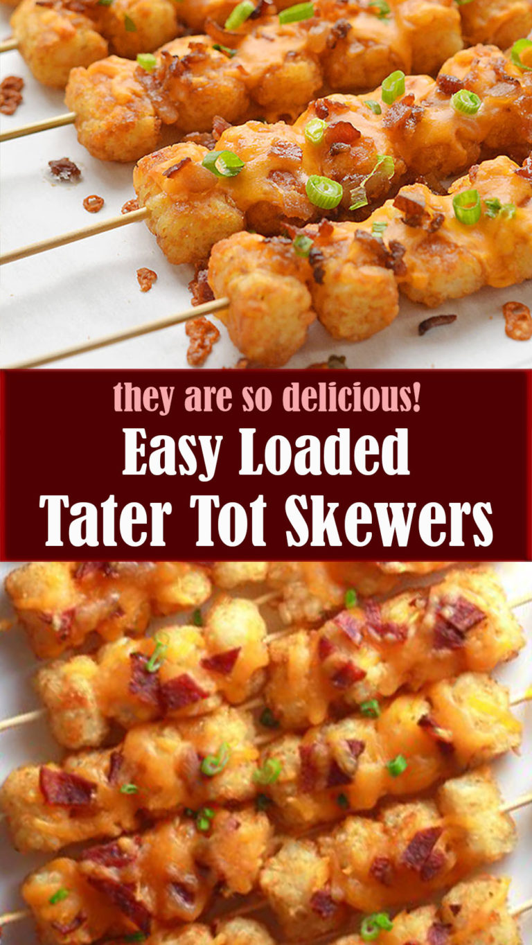 Easy Loaded Tater Tot Skewers Reserveamana