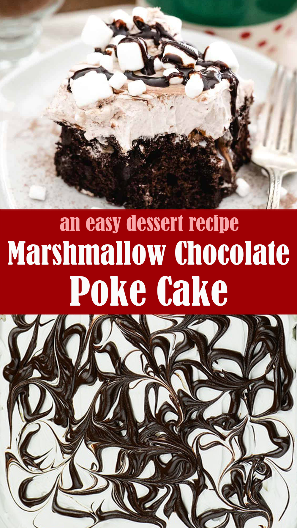 Easy Marshmallow Chocolate Poke Cake