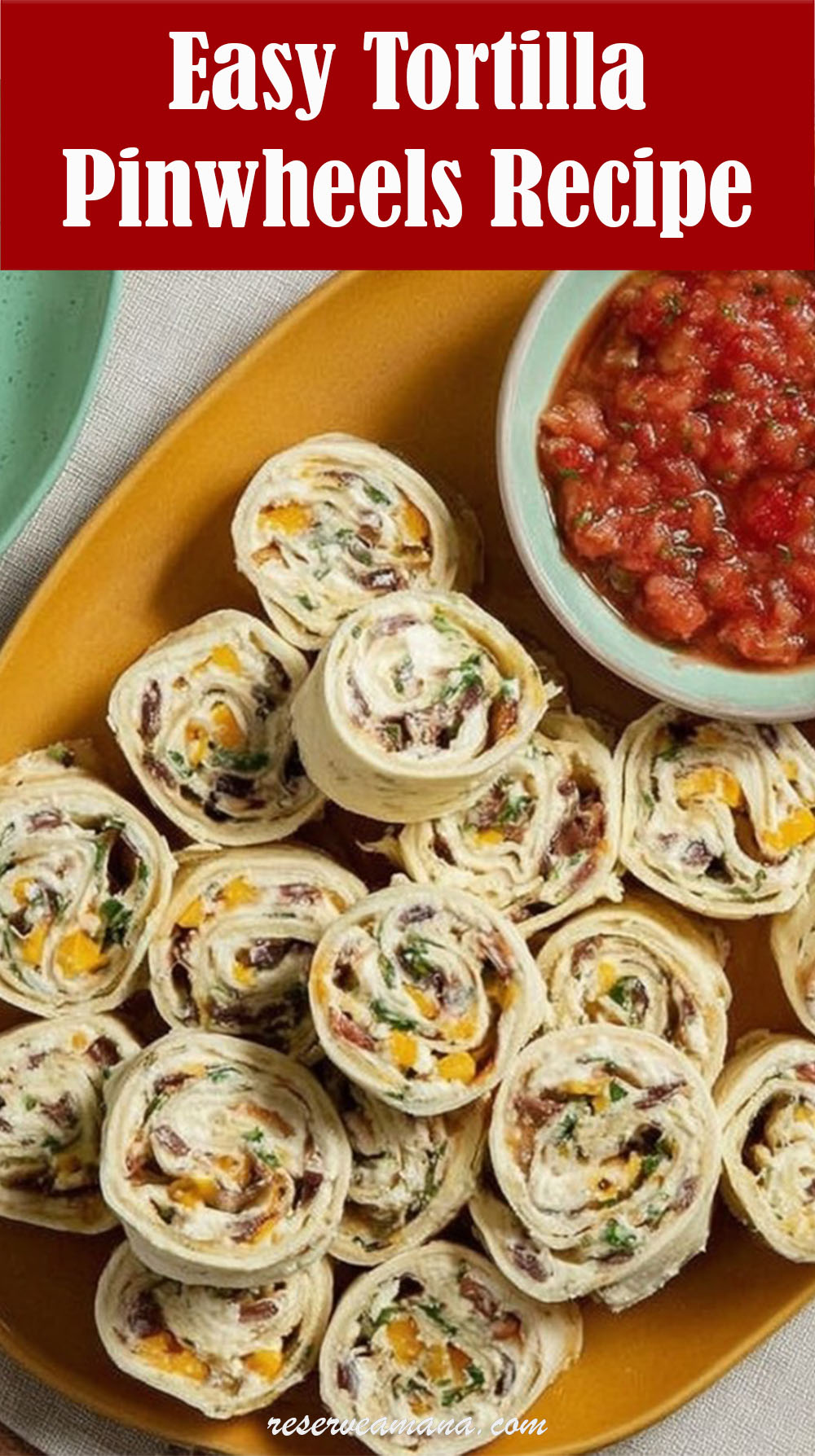Easy Tortilla Pinwheels Recipe