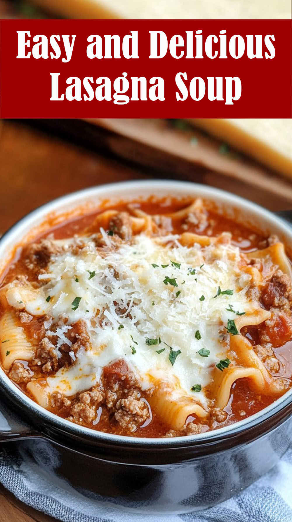 Easy and Delicious Lasagna Soup Recipe