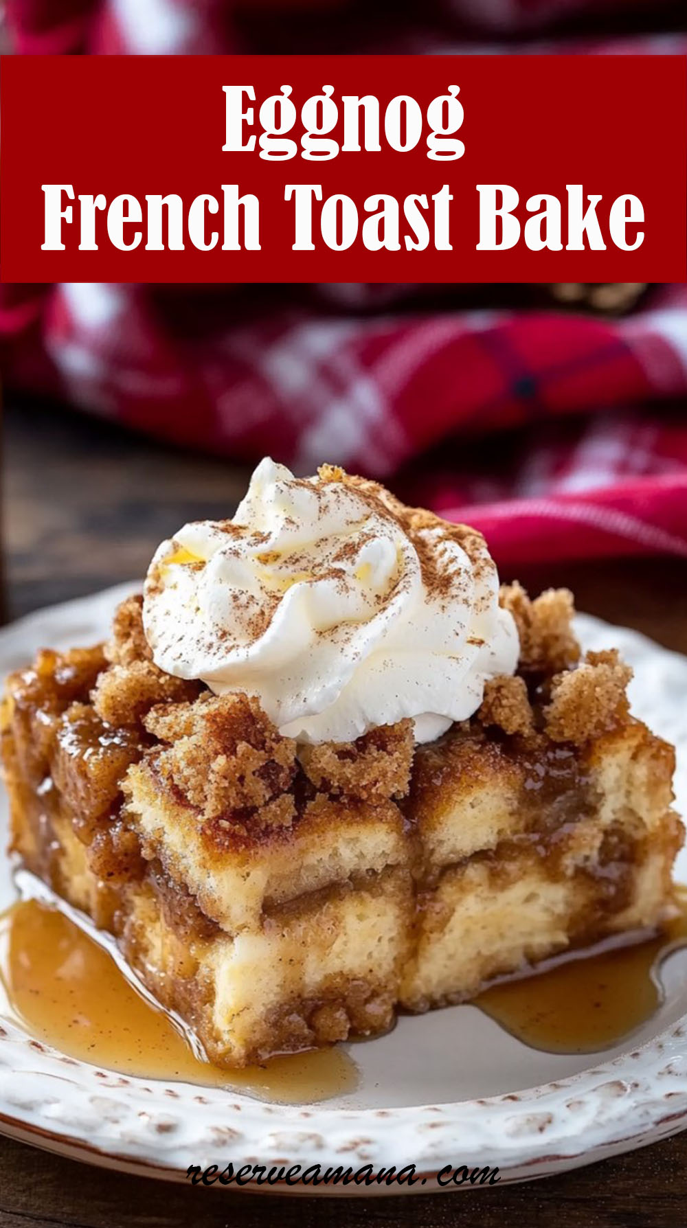 Eggnog French Toast Bake