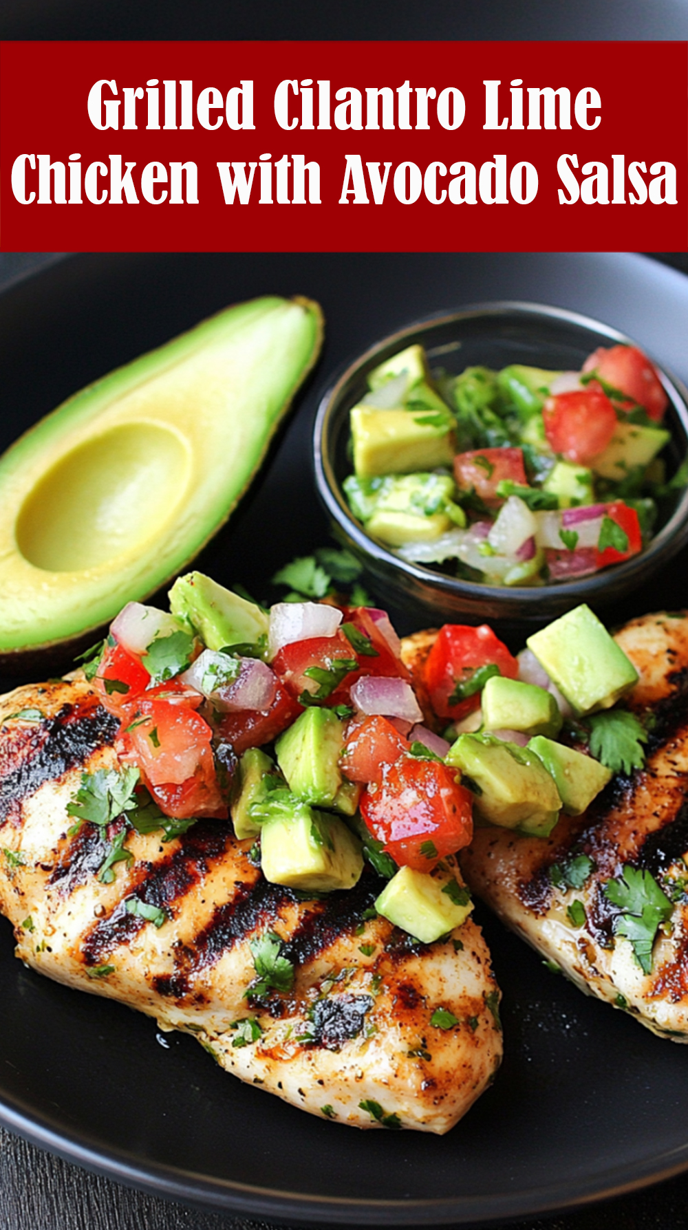 Grilled Cilantro Lime Chicken with Avocado Salsa