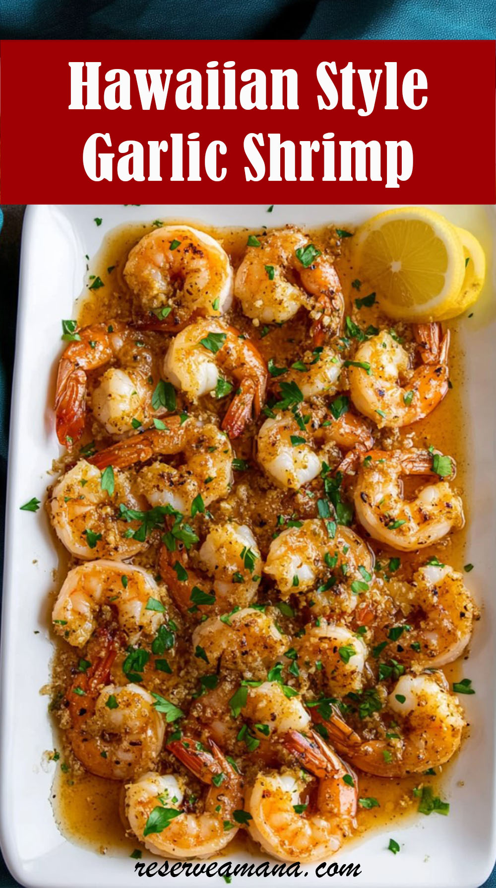 Hawaiian Style Garlic Shrimp