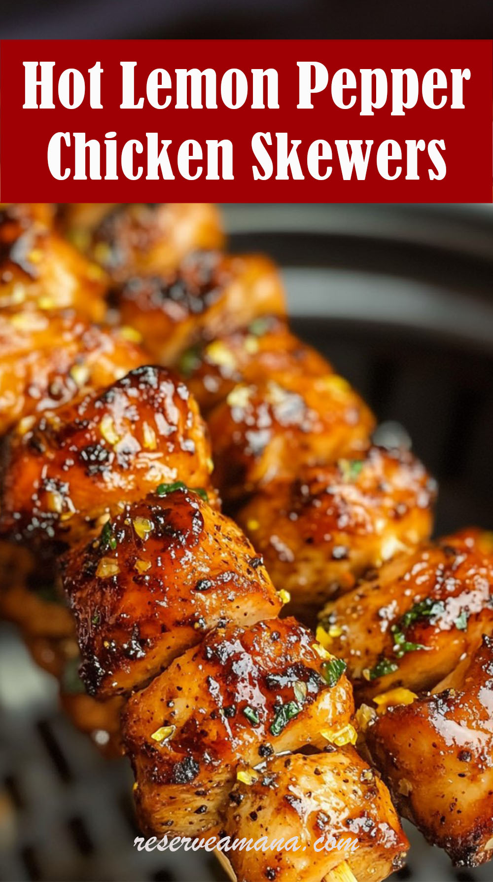 Hot Lemon Pepper Chicken Skewers