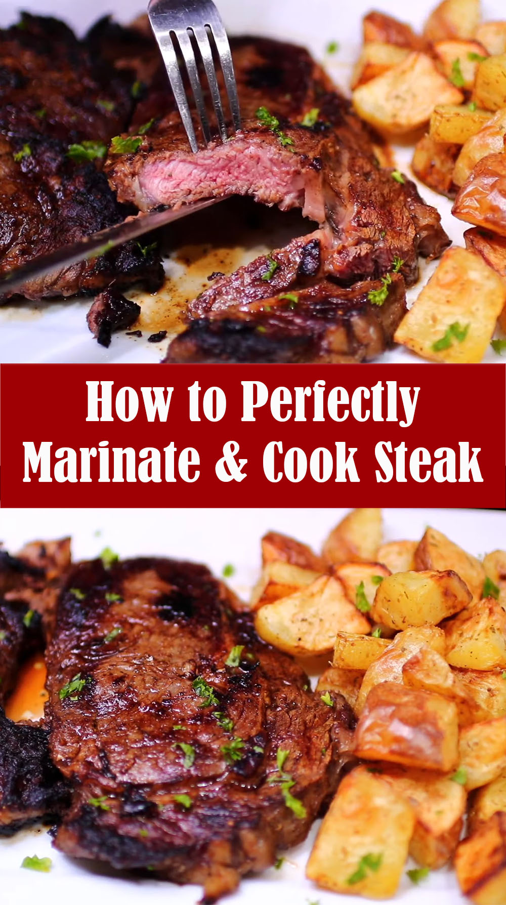 How to Perfectly Marinate and Cook Steak