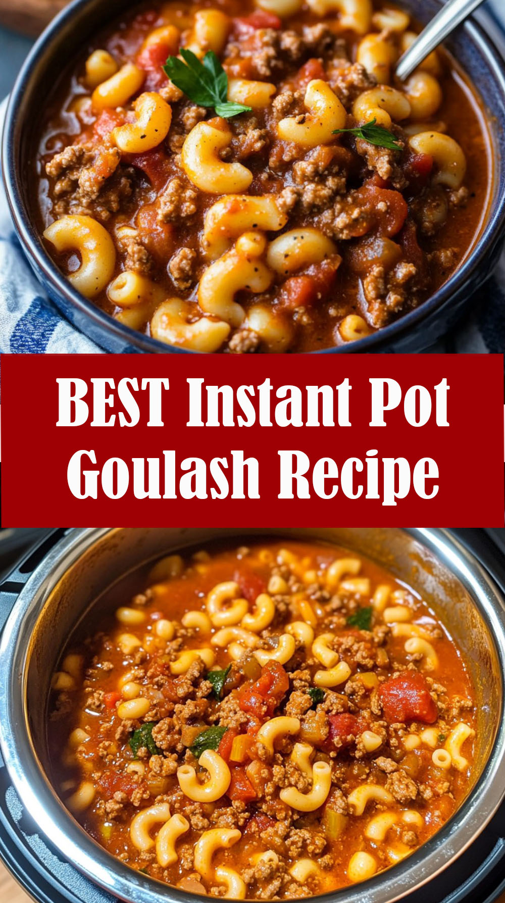 Instant Pot Goulash Recipe